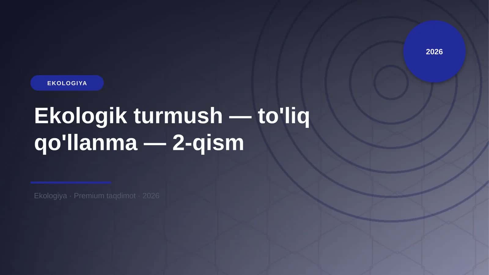 Ekologik turmush — to'liq qo'llanma — 2-qism