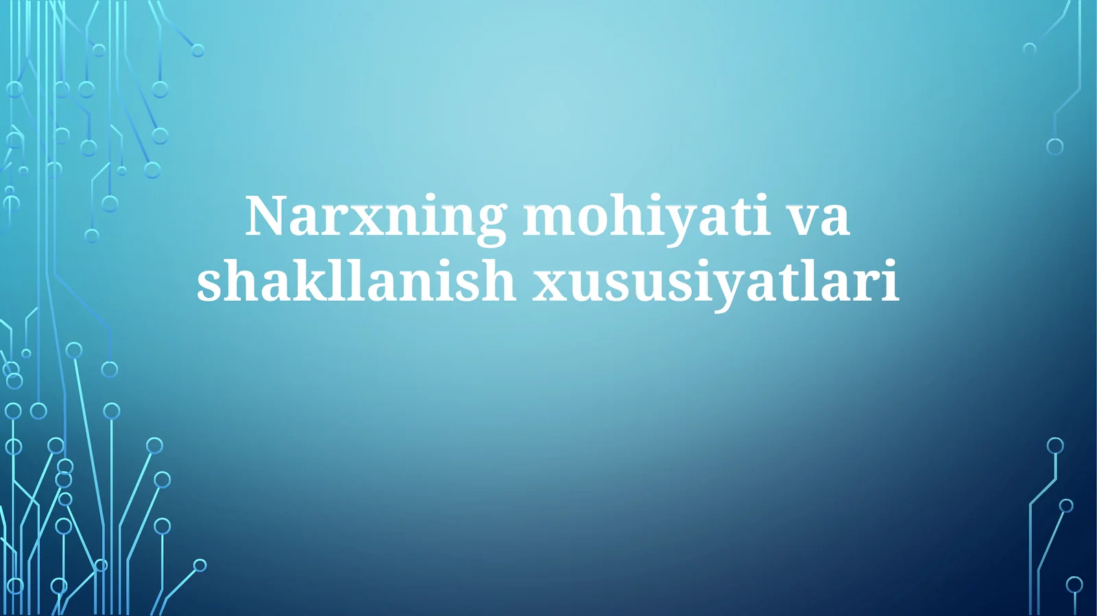 Narxningmohiyativashakllanishxususiyatlari