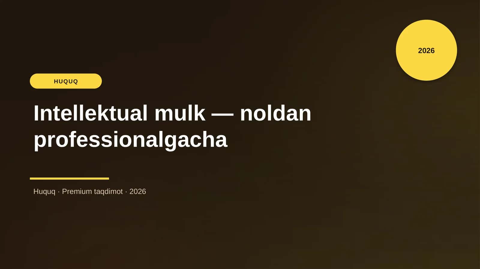 Intellektual mulk — noldan professionalgacha