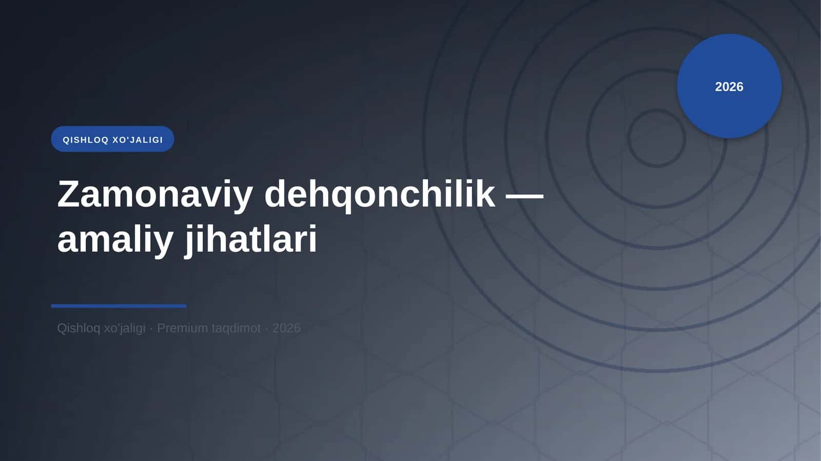 Zamonaviy dehqonchilik — amaliy jihatlari