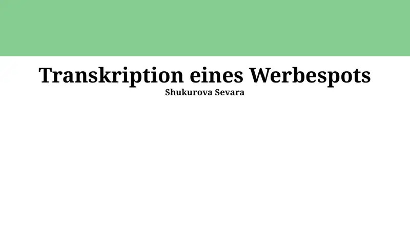 Transkription eines Werbespots