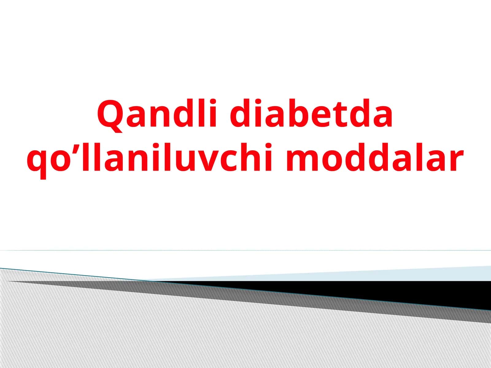 Qandli diabetda qo'llaniluvchi moddalar