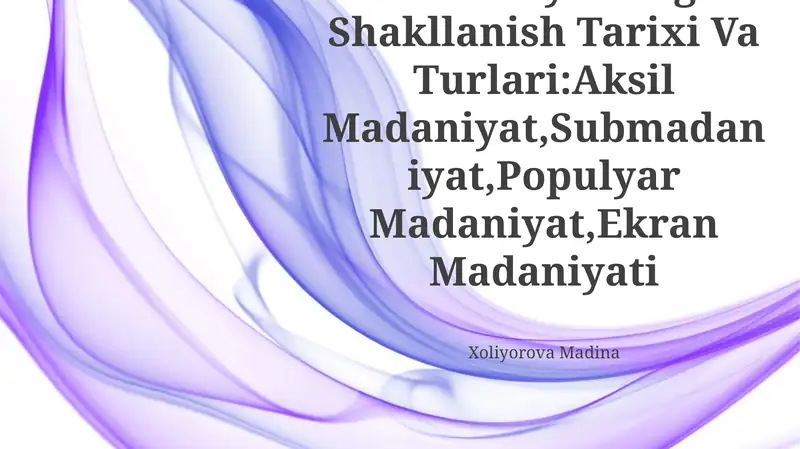 Ommaviy Madaniyatning Shakllanish Tarixi Va Turlari