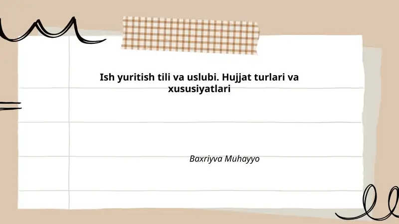 Ish yuritish tili va uslubi. Hujjat turlari va xususiyatlari