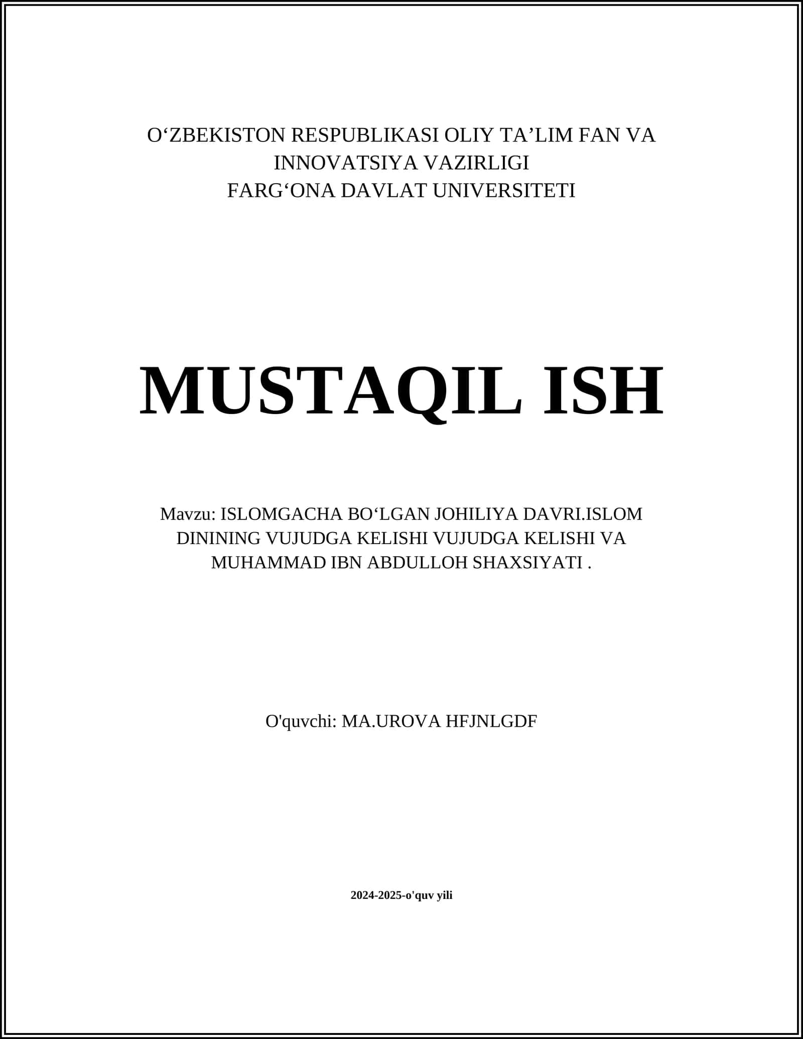 ISLOMGACHA BOʻLGAN JOHILIYA DAVRI.ISLOM DININING VUJUDGA KELISHI VUJUDGA KELISHI VA MUHAMMAD IBN ABDULLOH SHAXSIYATI