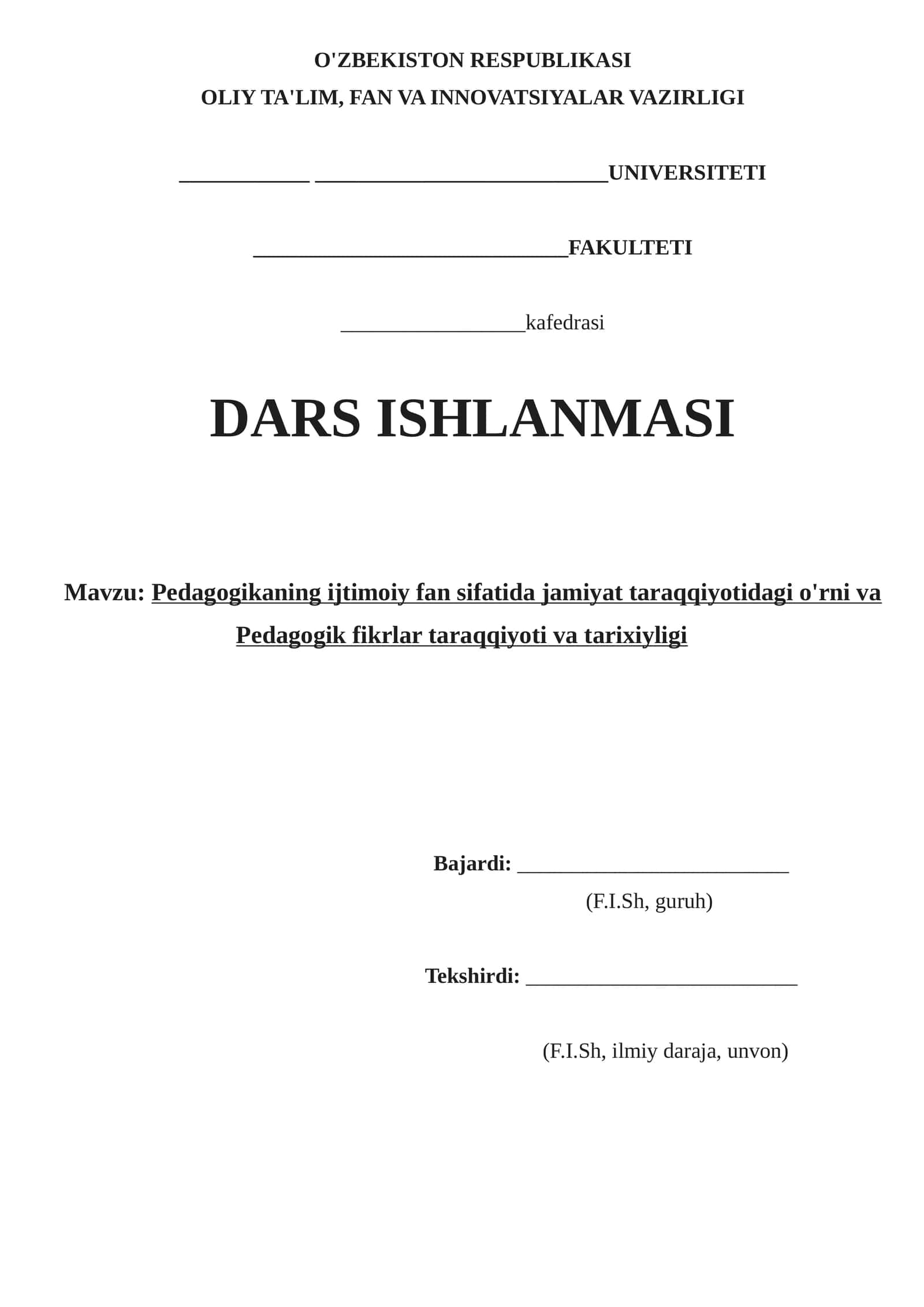 Pedagogikaning ijtimoiy fan sifatida jamiyat taraqqiyotidagi o'rni va Pedagogik fikrlar taraqqiyoti va tarixiyligi