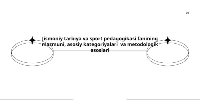Jismoniy tarbiya va sport pedagogikasi fanining mazmuni, asosiy kategoriyalari va metodologik asoslari