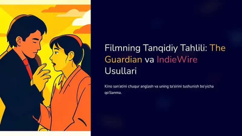 Filmning Tanqidiy Tahlili: The Guardian va IndieWire Usullari