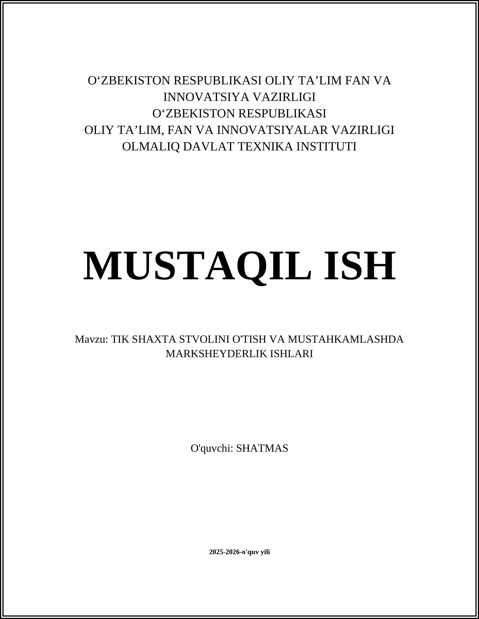 TIK SHAXTA STVOLINI O'TISH VA MUSTAHKAMLASHDA MARKSHEYDERLIK ISHLARI