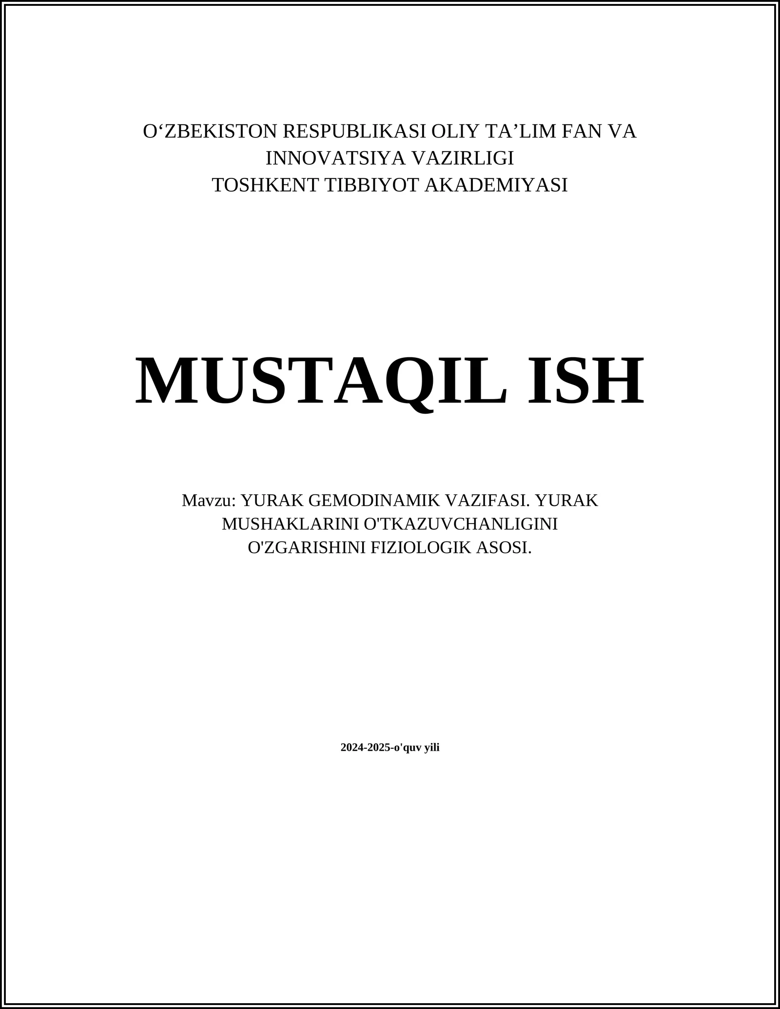 YURAK GEMODINAMIK VAZIFASI. YURAK MUSHAKLARINI O'TKAZUVCHANLIGINI O'ZGARISHINI FIZIOLOGIK ASOSI