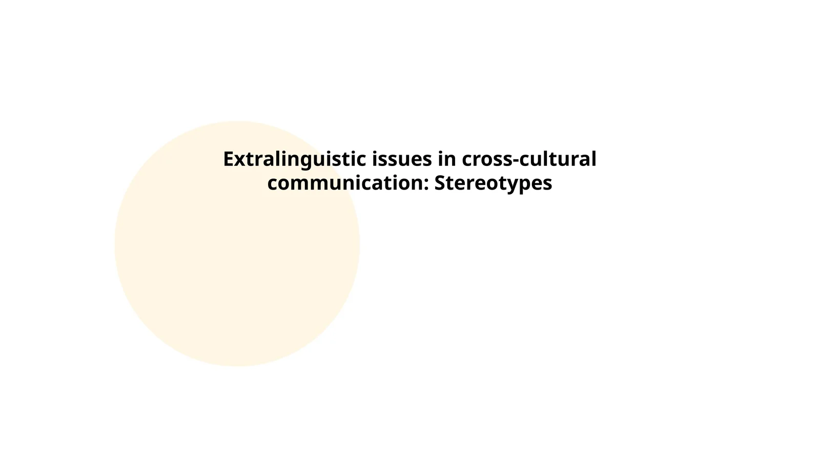 Extralinguistic issues in cross-cultural communication: Stereotypes
