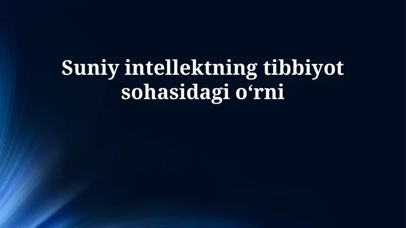 Sun'iy intellektning tibbiyot sohasidagi oʻrni