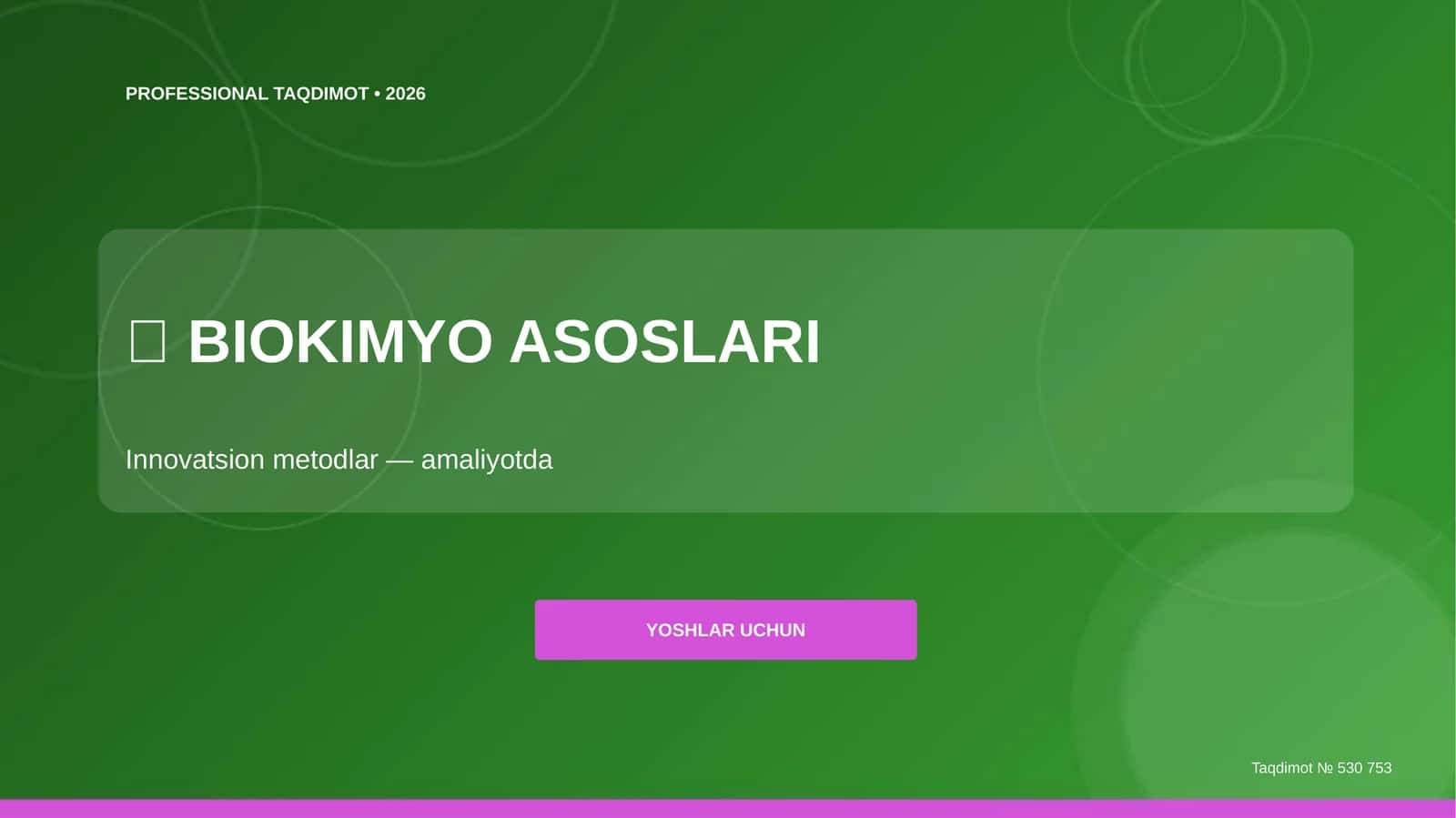 BIOKIMYO ASOSLARI: Innovatsion metodlar (amaliyotda) [YOSHLAR UCHUN]
