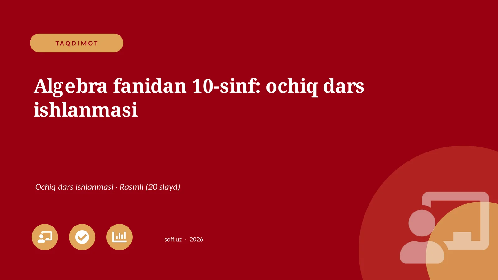 Algebra fanidan 10-sinf: ochiq dars ishlanmasi