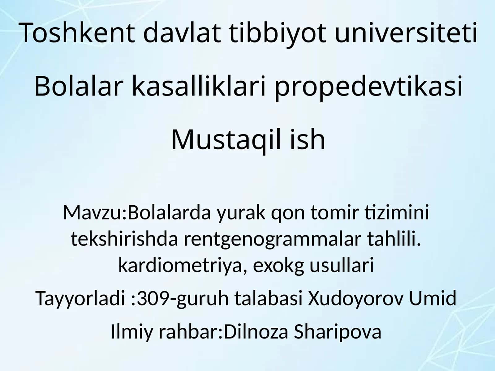 Bolalardayurak qon tomir tizimini tekshirishda rentgenogrammalar tahlili.kardiometriya,exokgusullari