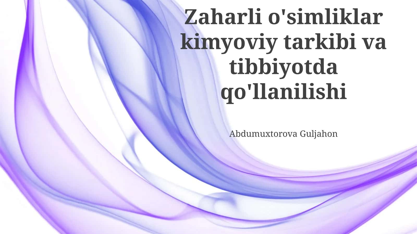 Zaharli o'simliklar kimyoviy tarkibi va tibbiyotda qo'llanilishi