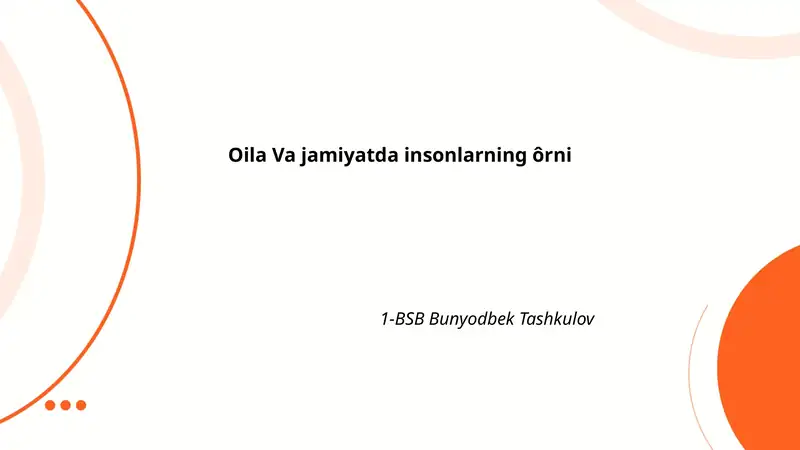 Oila Va jamiyatda insonlarning ôrni