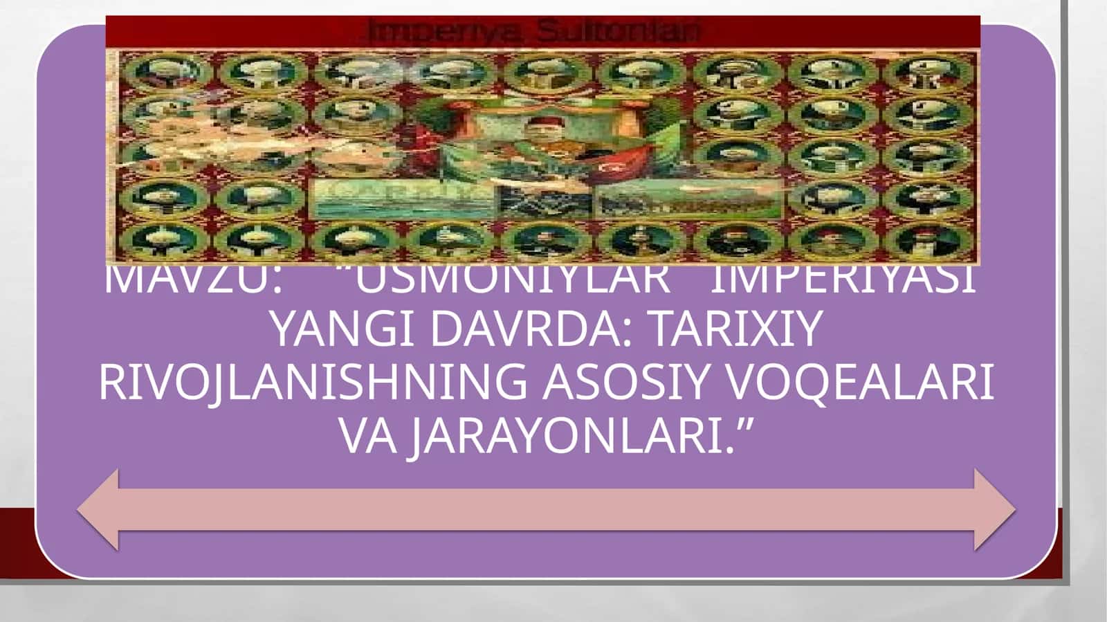 “USMONIYLAR IMPERIYASI YANGI DAVRDA: TARIXIY RIVOJLANISHNING ASOSIY VOQEALARI VA JARAYONLARI.”