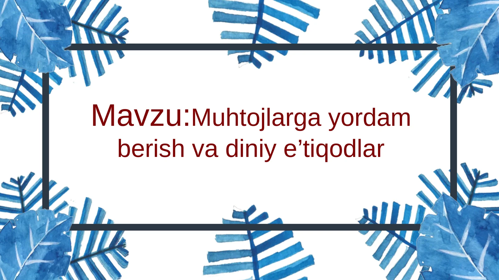 Muhtojlarga yordam berish va diniy e’tiqodlar