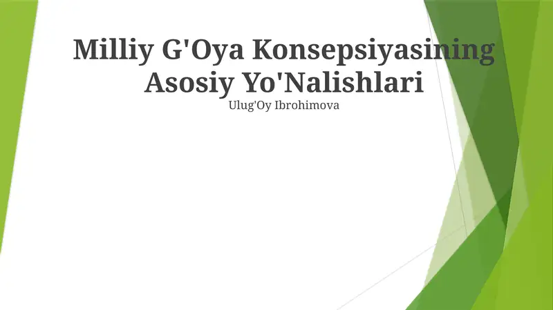 Milliy G'Oya Konsepsiyasining Asosiy Yo'Nalishlari