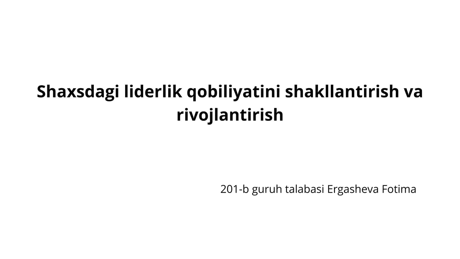 Shaxsdagi liderlik qobiliyatini shakllantirish va rivojlantirish
