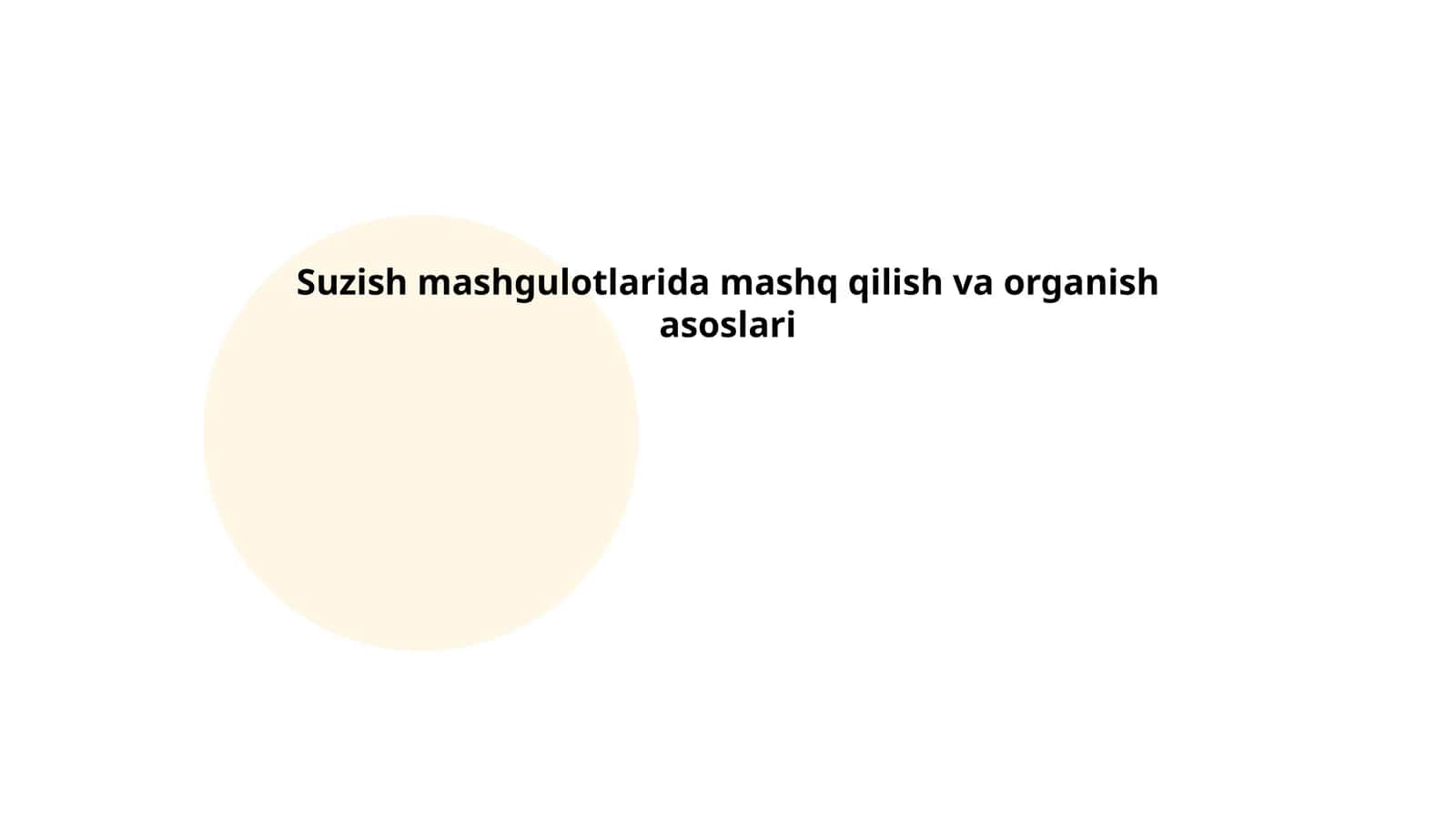Suzish mashgulotlarida mashq qilish va organish asoslari