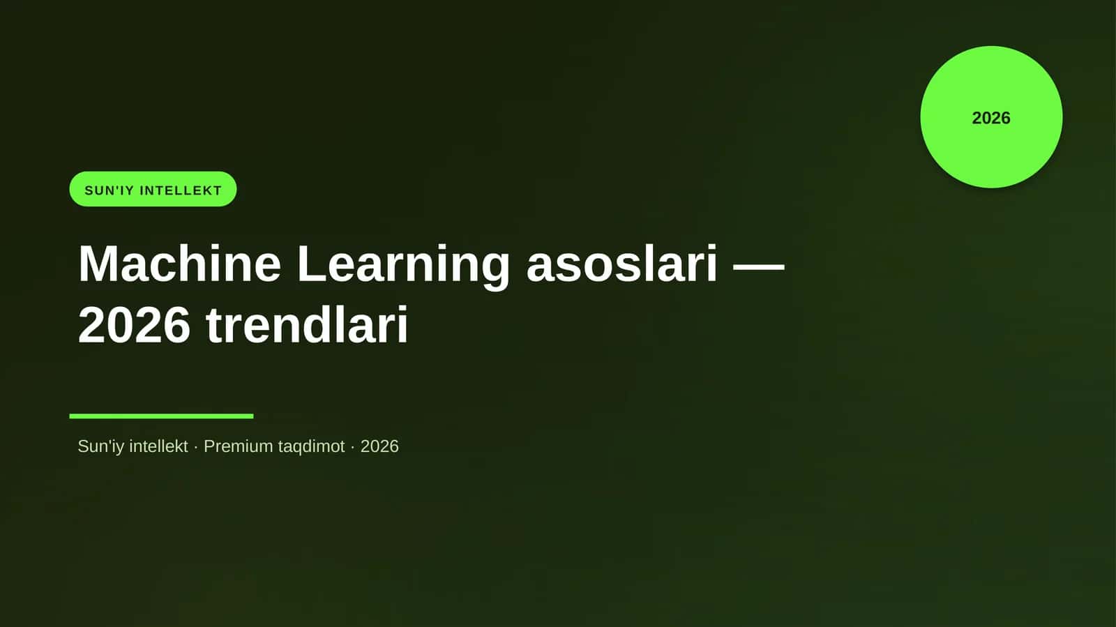 Machine Learning asoslari — 2026 trendlari