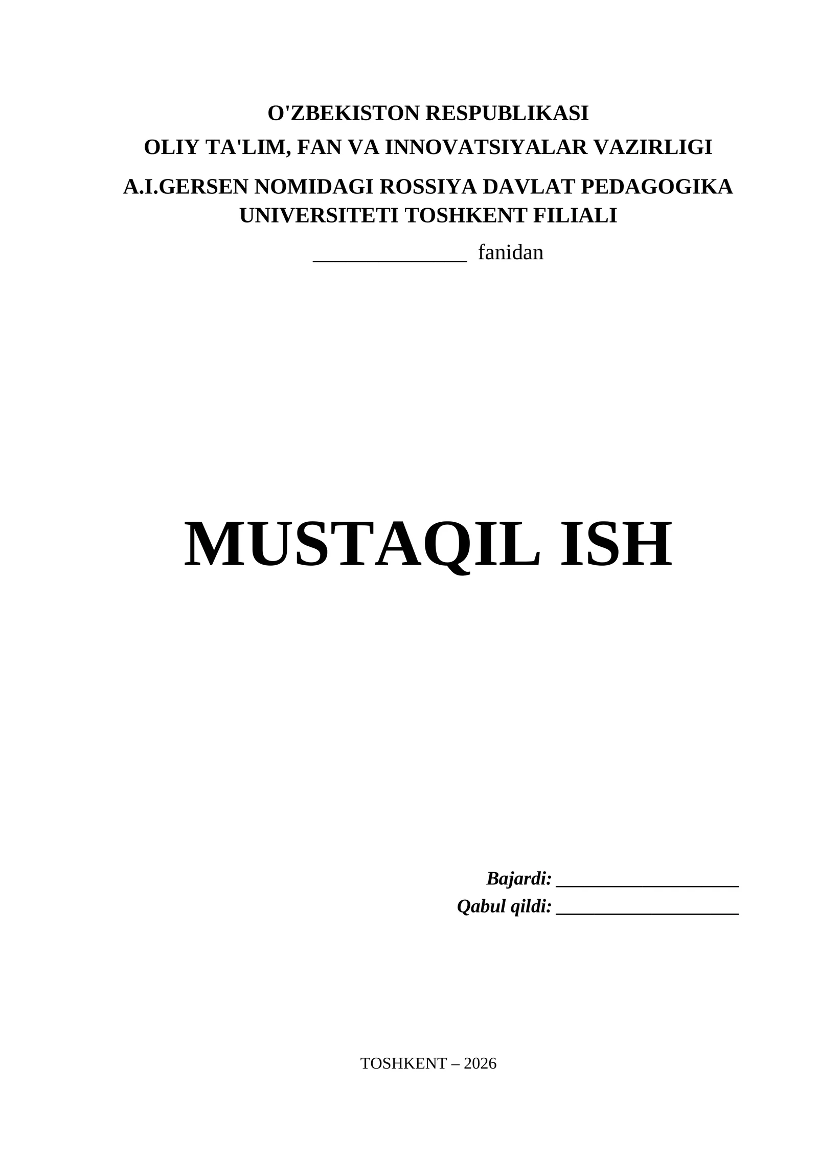 A.I.Gersen nomidagi Rossiya Davlat Pedagogika Universiteti Toshkent filiali Mustaqil ish titul varaqi