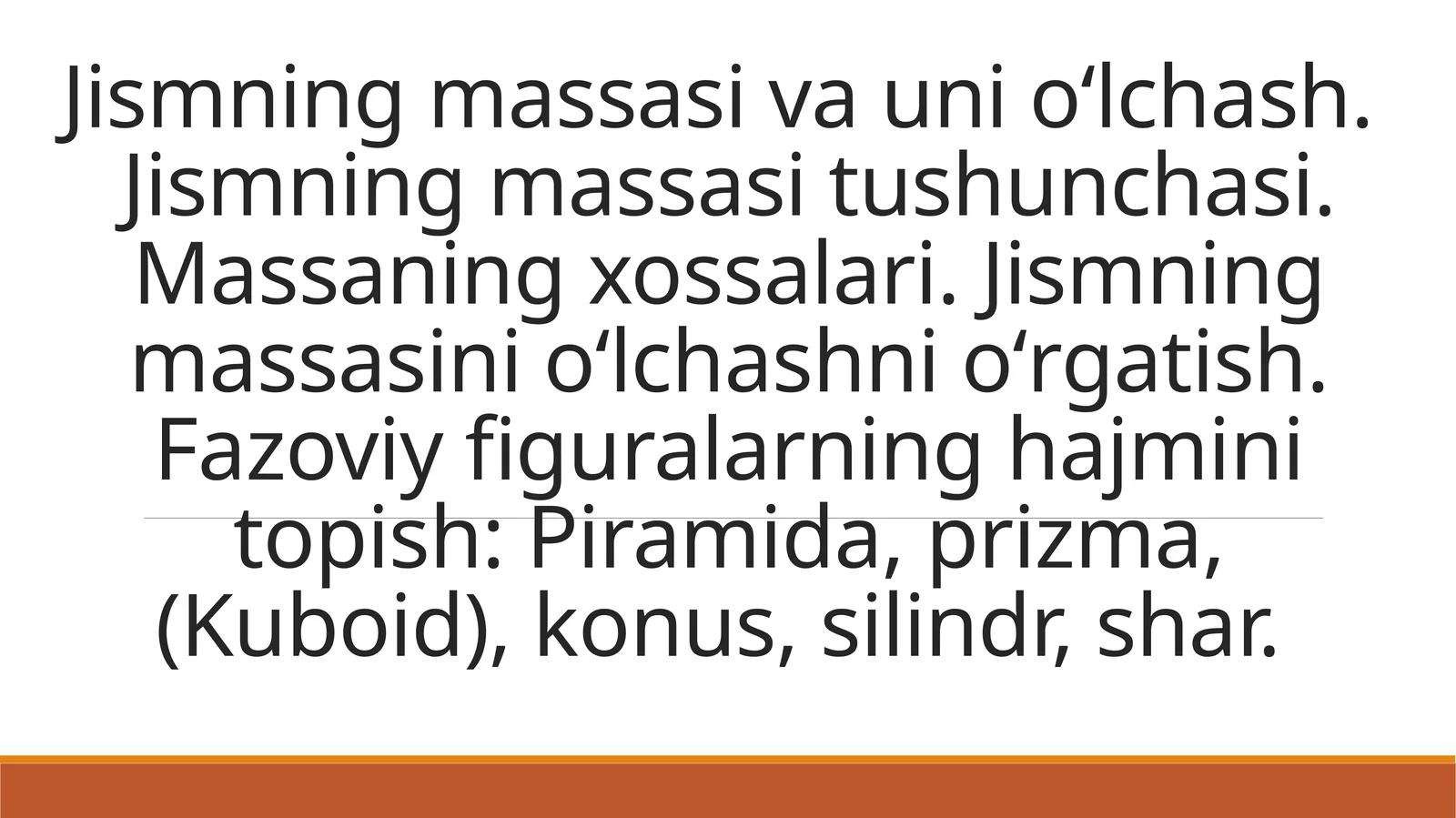 Jismning massasi va uni о‘lchash