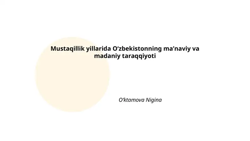 Mustaqillik yillarida Oʻzbekistonning maʼnaviy va madaniy taraqqiyoti