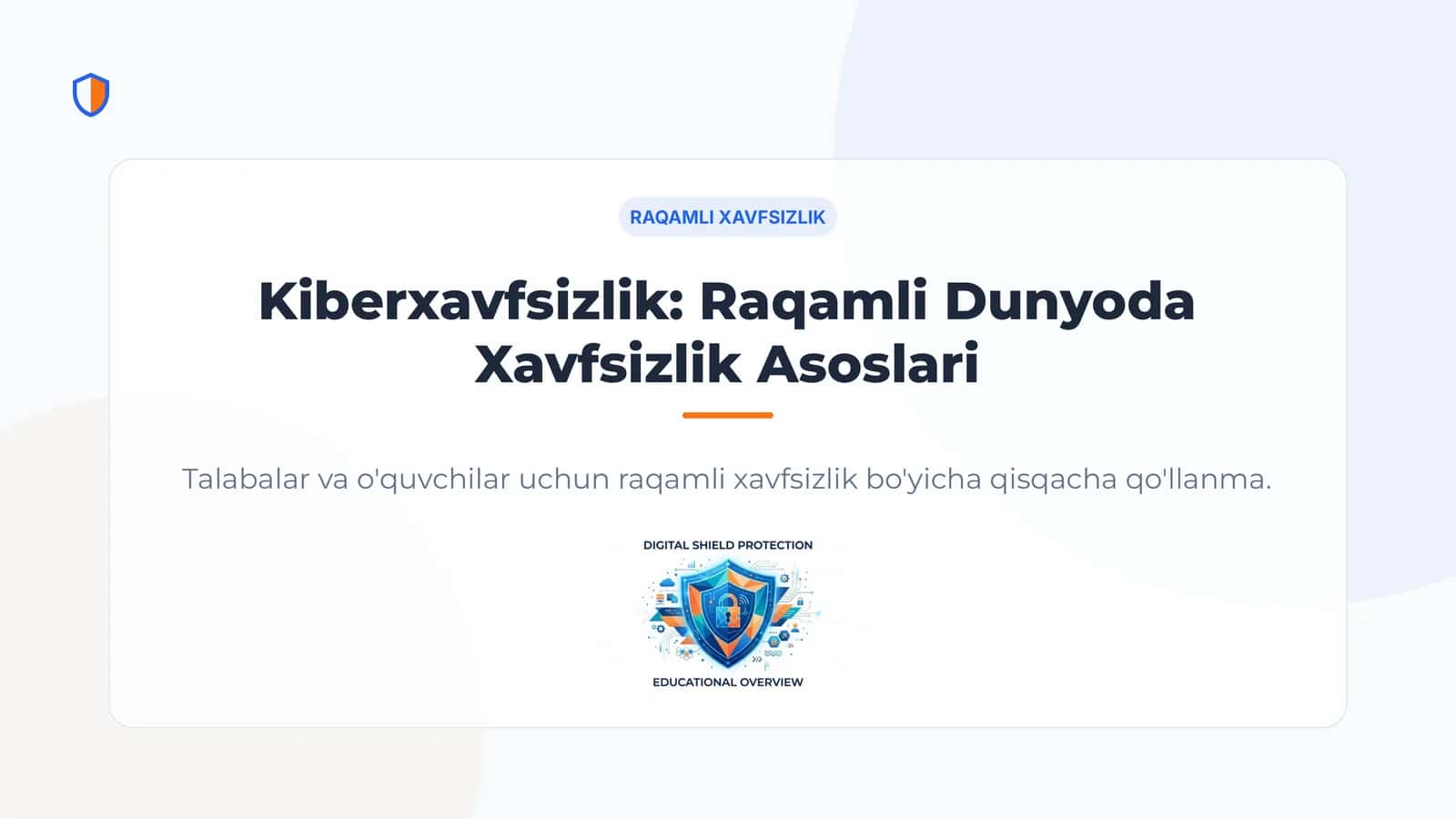 Kiberxavfsizlik: Raqamli Dunyoda Xavfsizlik Asoslari