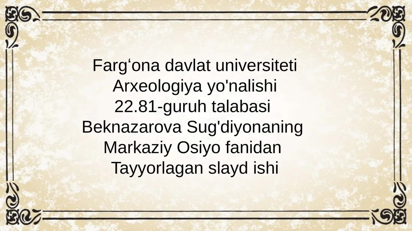 Arxeologiya yo'nalishi slayd ishi