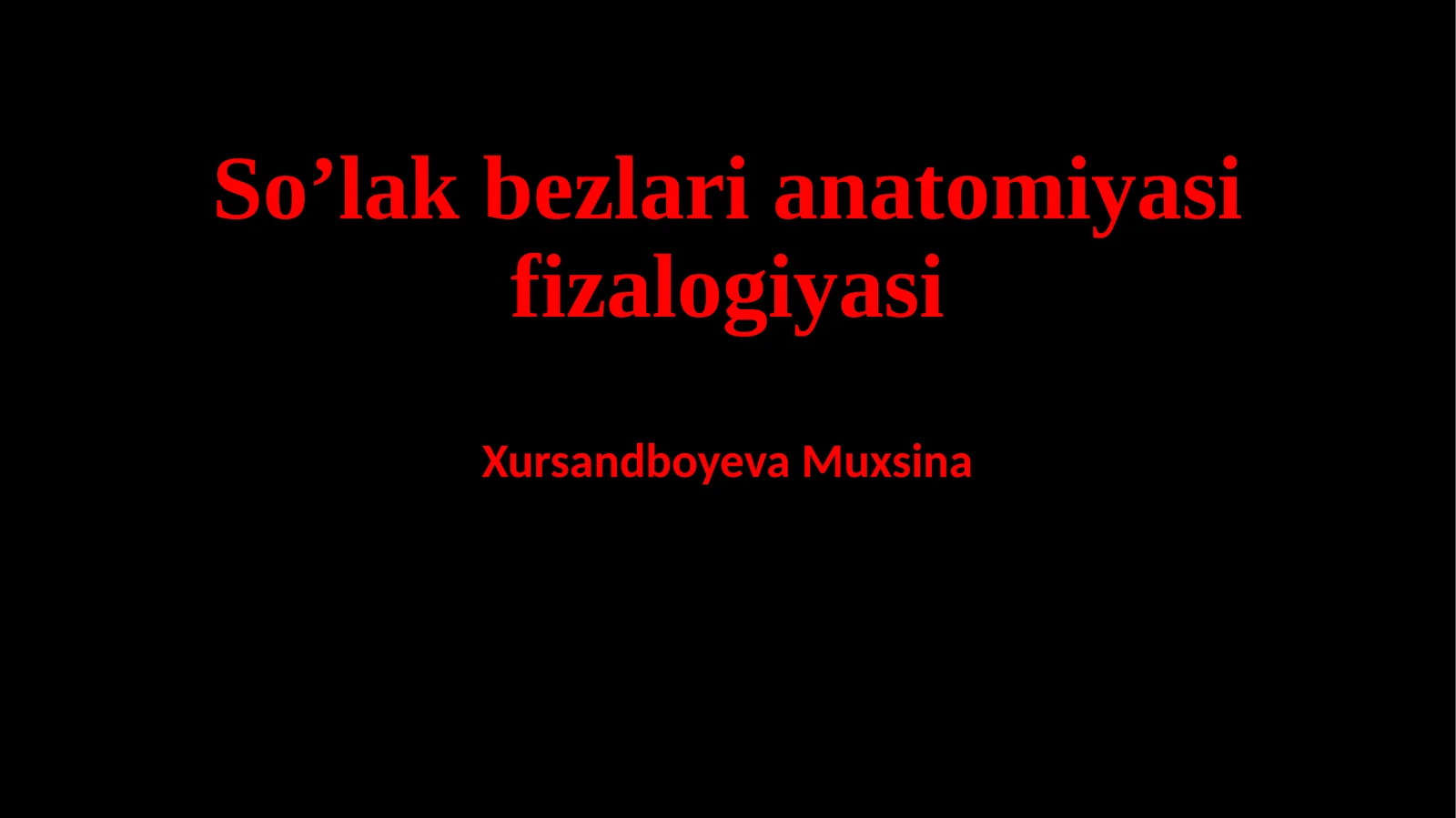 Yuz jagʻ sohasidagi soʻlak bezlari anatomiyasi va soʻlak tarkibi haqida.