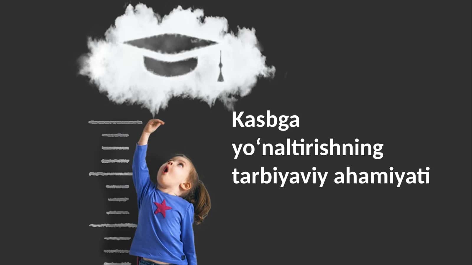 Kasbga yoʻnaltirishning tarbiyaviy ahamiyati