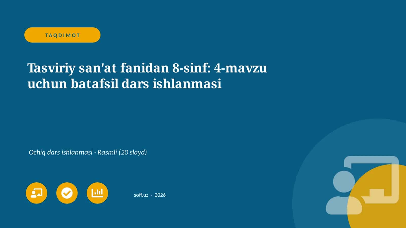 Tasviriy san'at fanidan 8-sinf: 4-mavzu uchun batafsil dars ishlanmasi