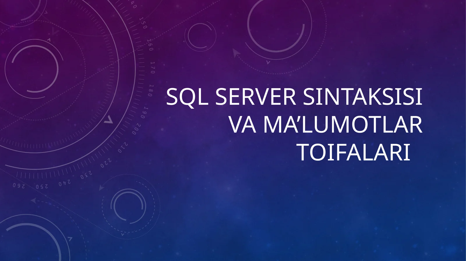 Sql server SINTAKSISI VA MA’LUMOTLAR TOIFALARI