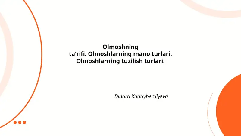Olmoshning ta'rifi. Olmoshlarning mano turlari