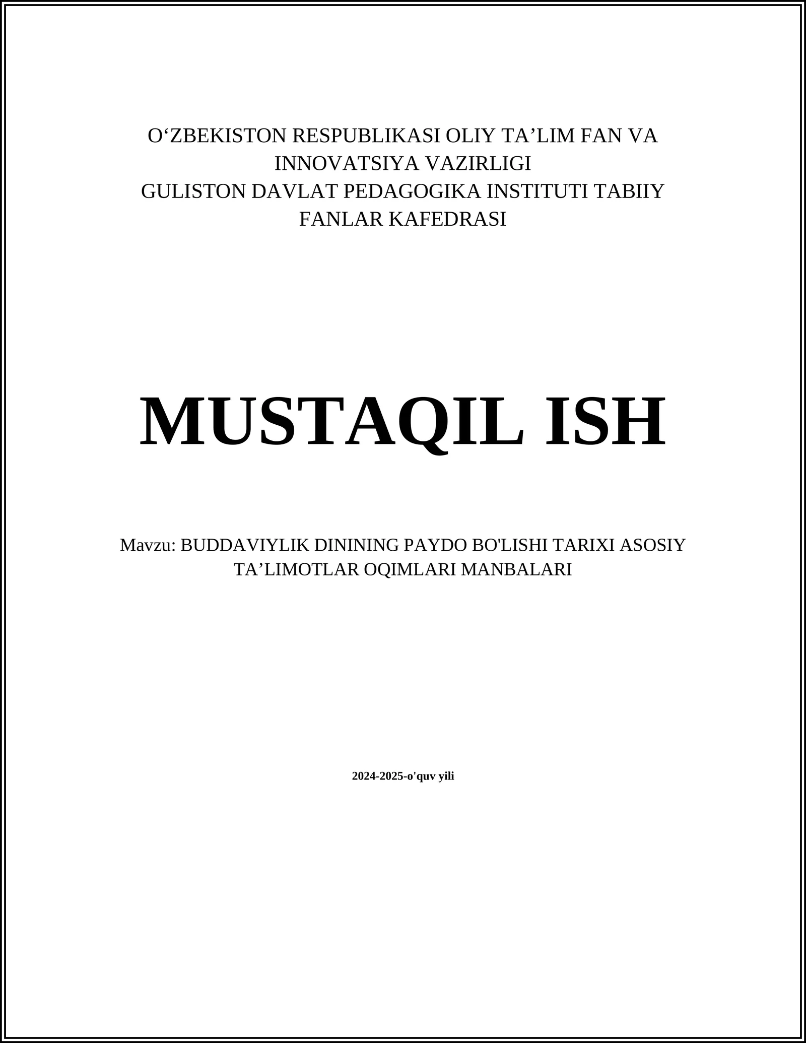 BUDDAViYLIK DININING PAYDO BO'LISHI TARIXI ASOSIY TA’LIMOTLAR OQIMLARI MANBALARI