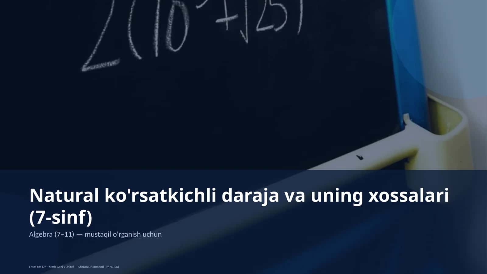 Natural ko'rsatkichli daraja va uning xossalari (7-sinf)