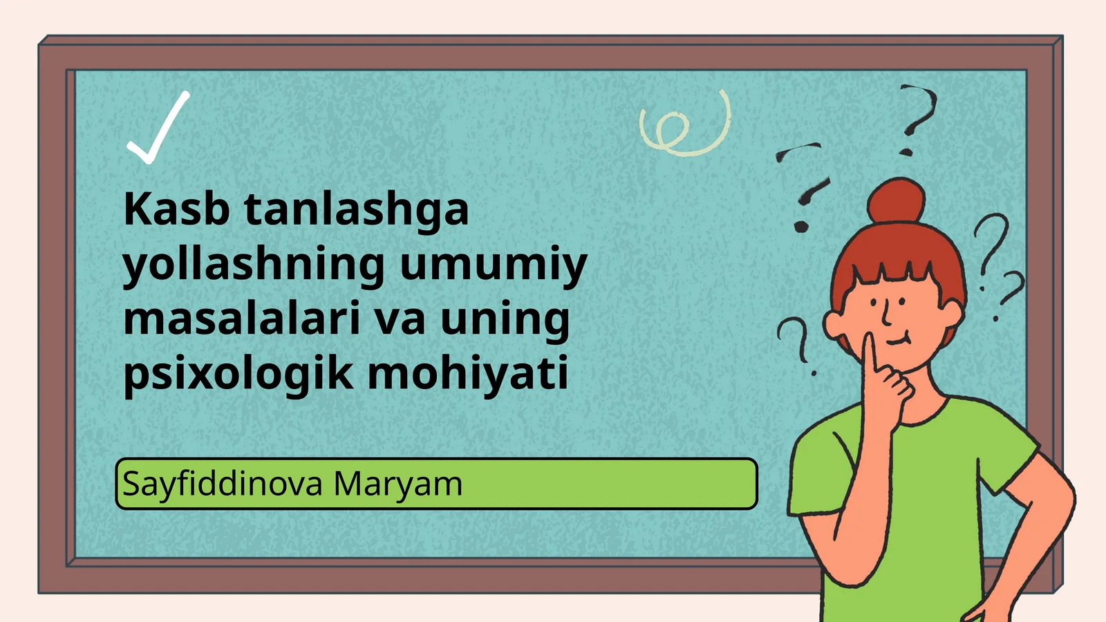 Kasb tanlashga yollashning umumiy masalalari va uning psixologik mohiyati