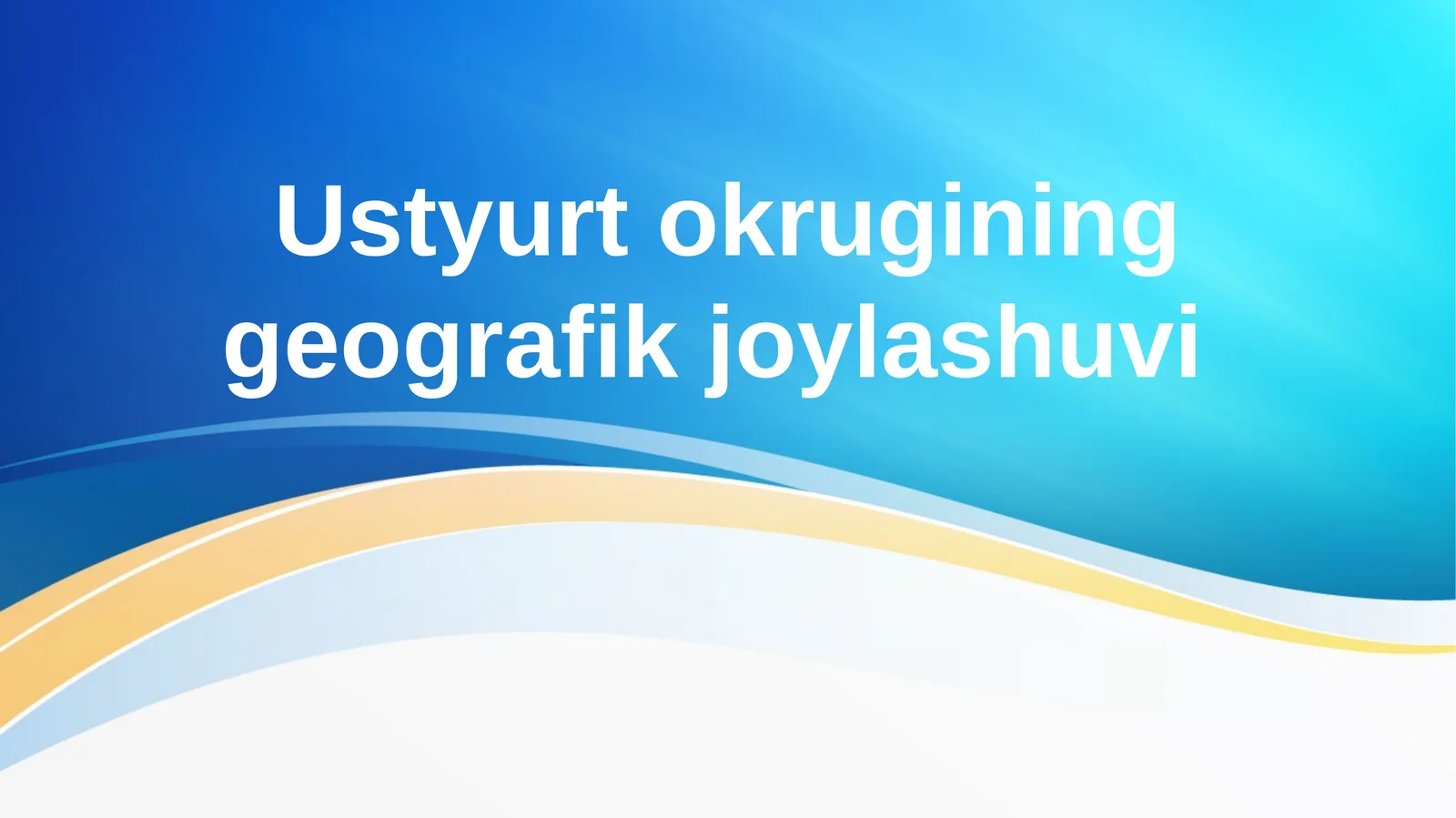 Ustyurt okrugining geografik joylashuvi
