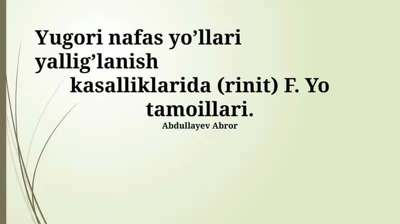 Yugori nafas yo’llari yallig’lanish kasalliklarida (rinit) F. Yo tamoillari