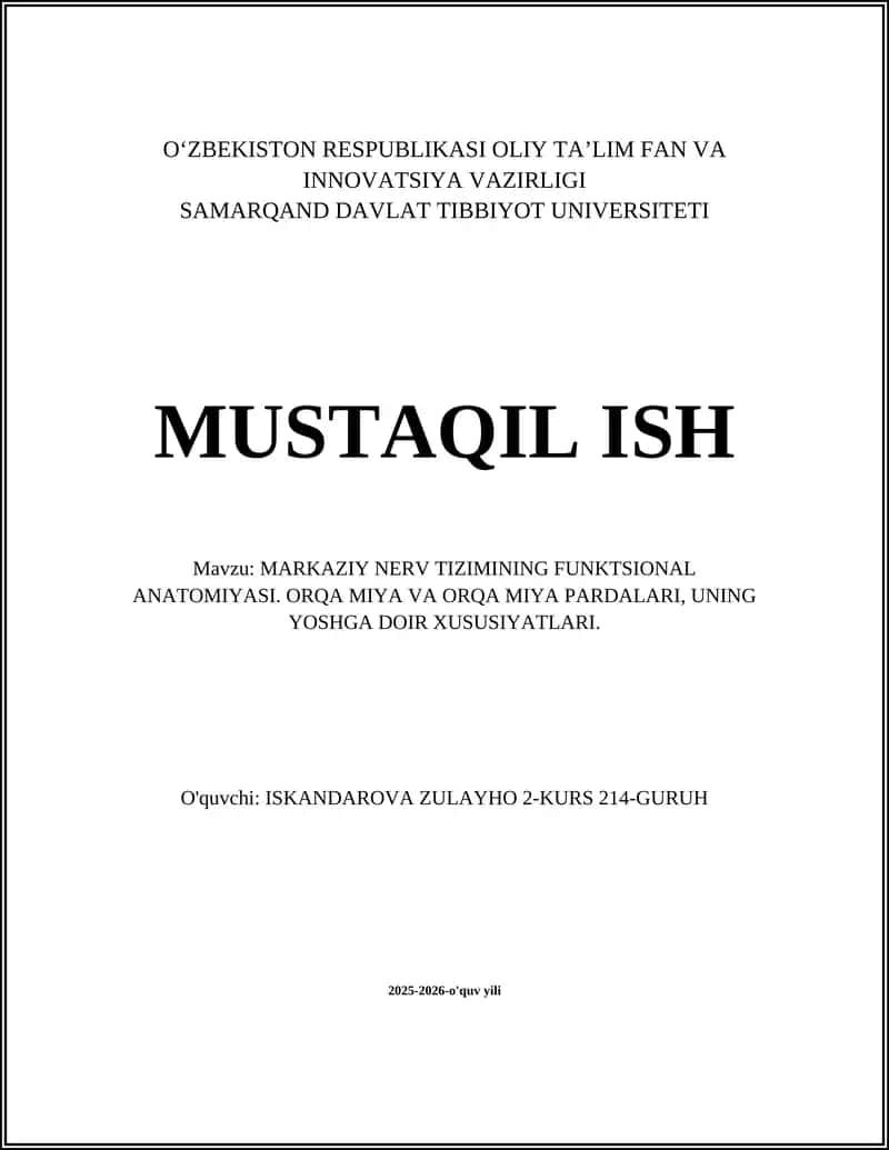 MARKAZIY NERV TIZIMINING FUNKTSIONAL ANATOMIYASI. ORQA MIYA VA ORQA MIYA PARDALARI, UNING YOSHGA DOIR XUSUSIYATLARI