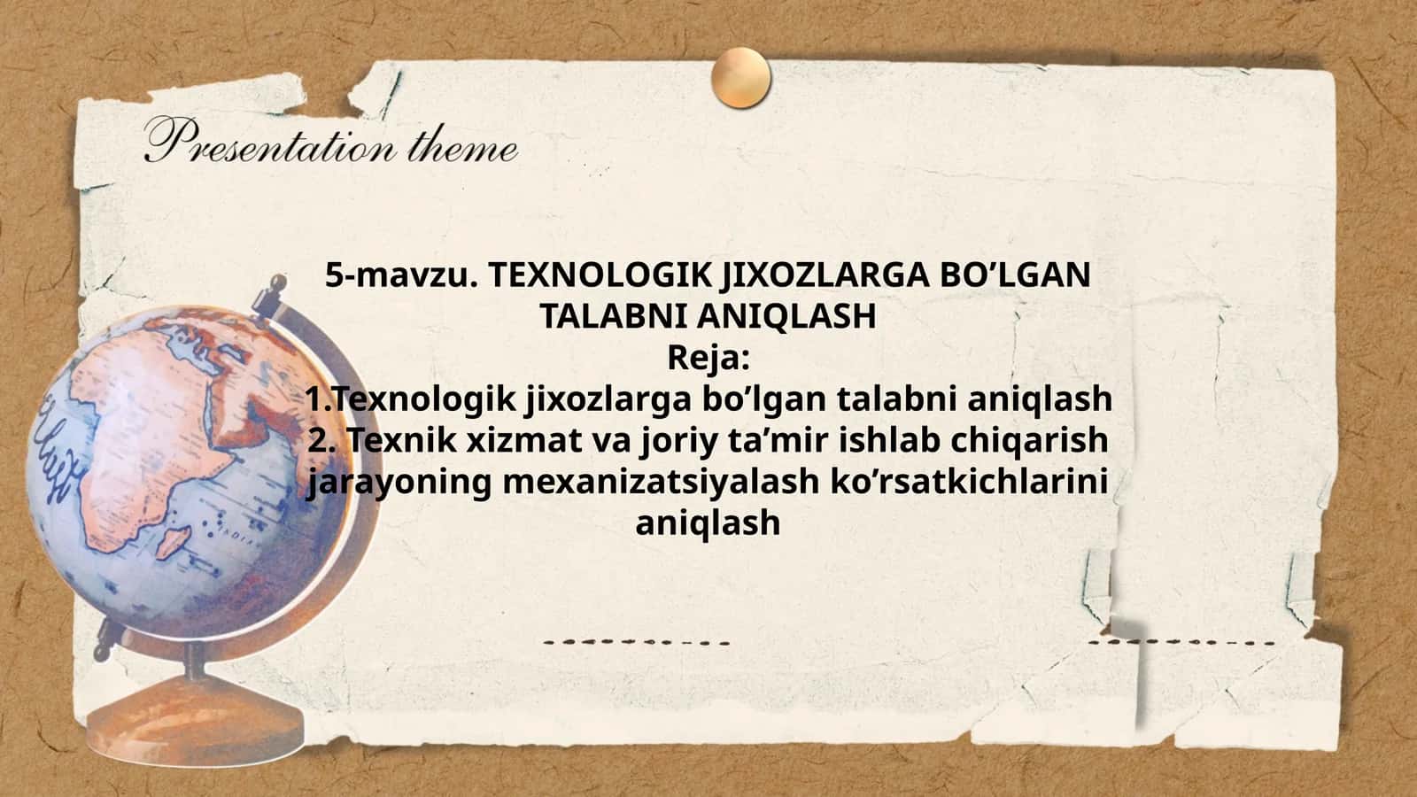 TEXNOLOGIK JIXOZLARGA BO’LGAN TALABNI ANIQLASH