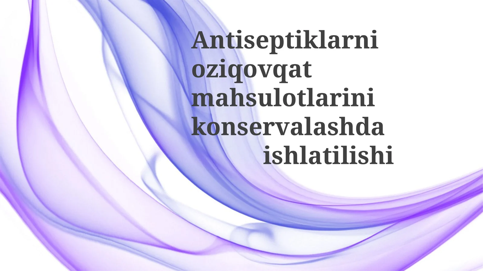 Antiseptiklarni oziqovqat mahsulotlarini konservalashda ishlatilishi