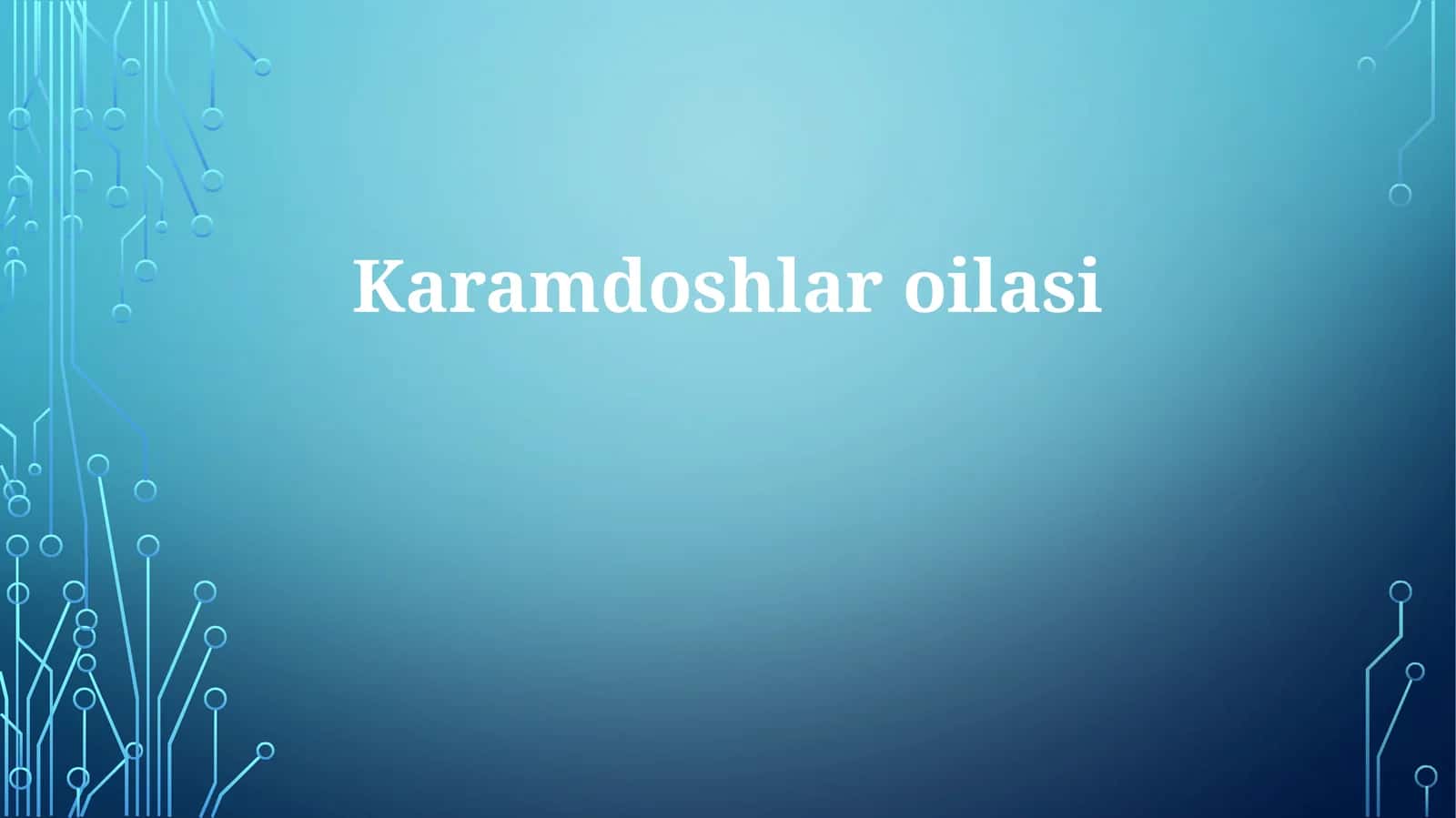 Karamdoshlar oilasi