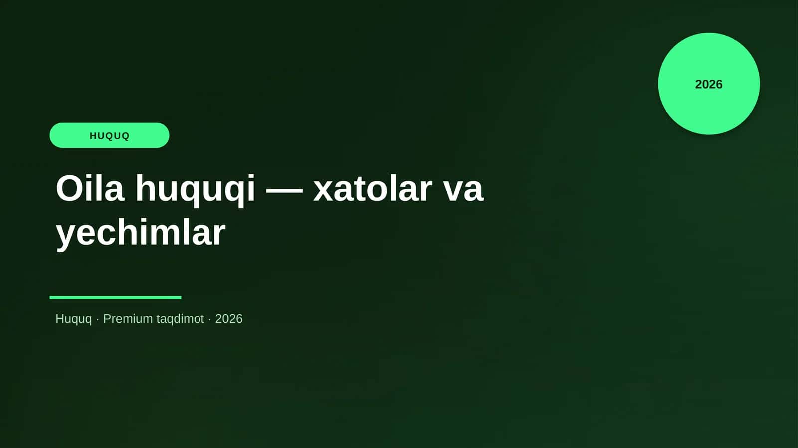 Oila huquqi — xatolar va yechimlar