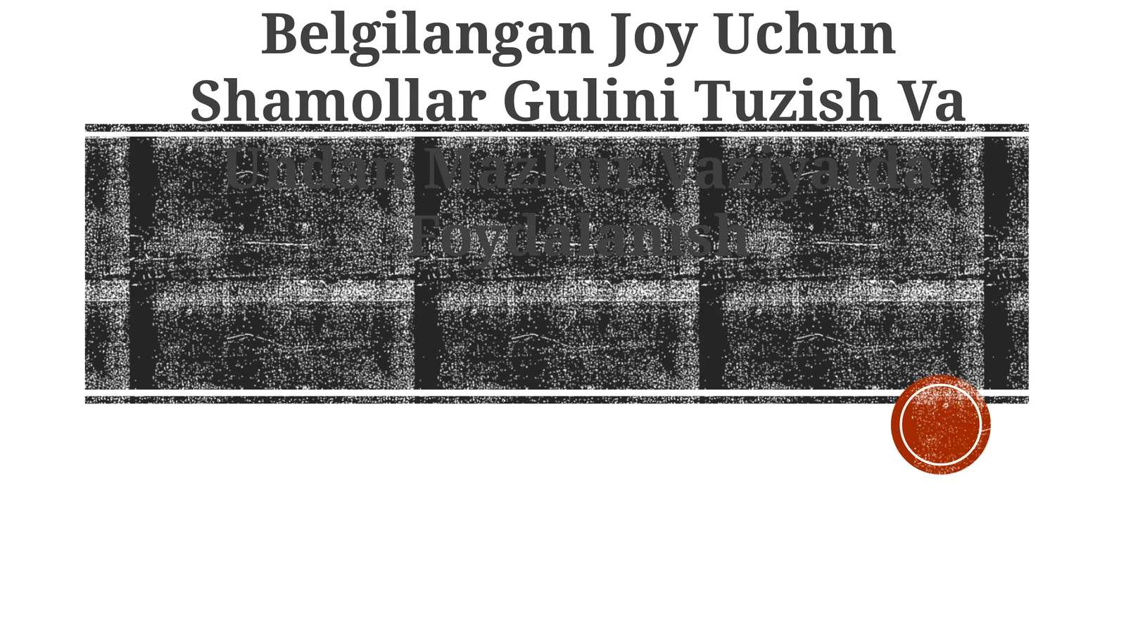 Belgilangan Joy Uchun Shamollar Gulini Tuzish Va Undan Mazkur Vaziyatda Foydalanish