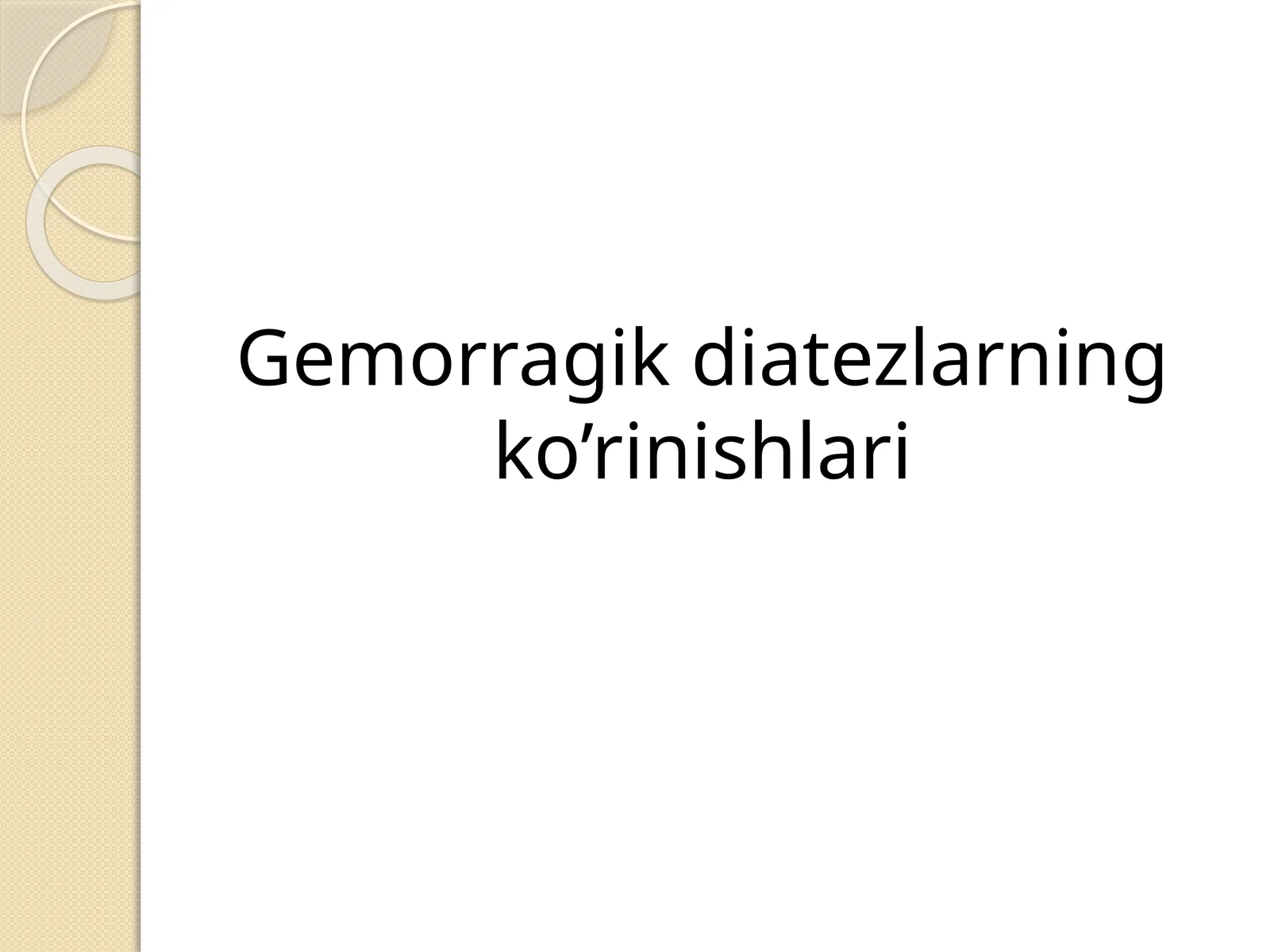 Gemorragik diatezlarning ko’rinishlari