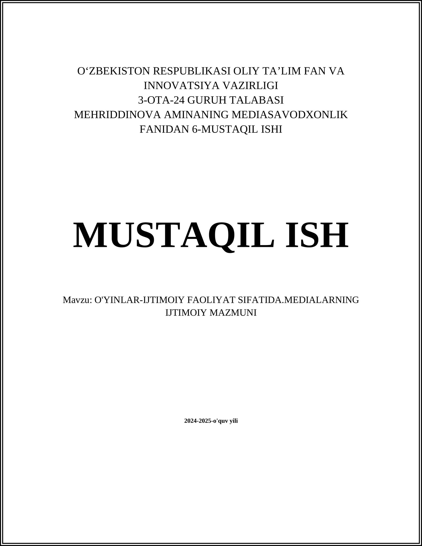 O'YINLAR-IJTIMOIY FAOLIYAT SIFATIDA.MEDIALARNING IJTIMOIY MAZMUNI